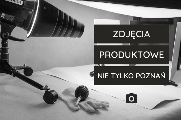 Zdjęcia produktowe - nie tylko Poznań.