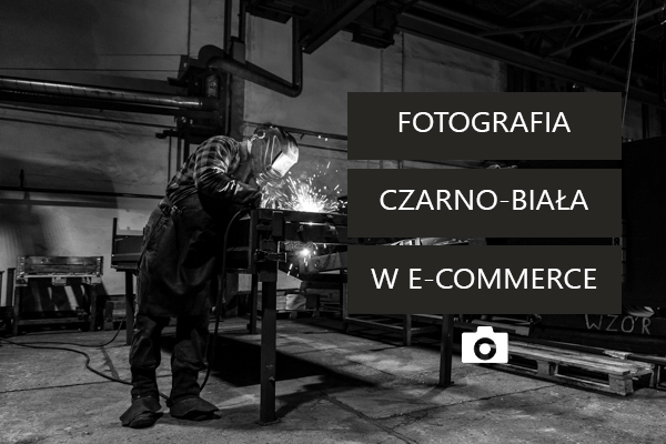 Fotografia czarno-biała w e-commerce