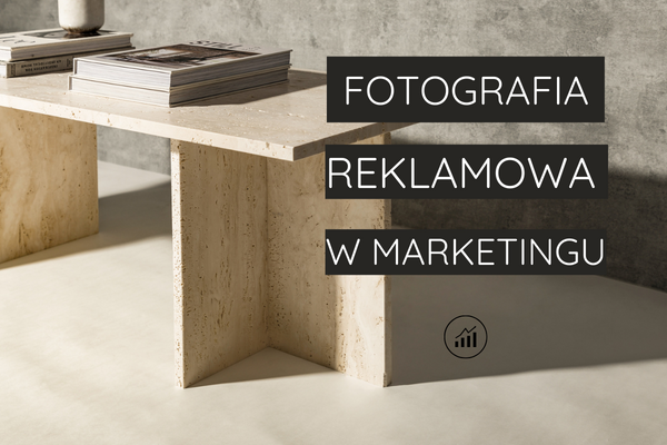 fotografia reklamowa w marketingu
